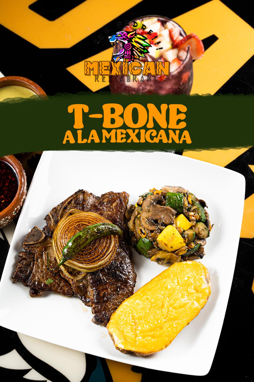 T-Bone a la Mexicana at Que Padre Restaurant